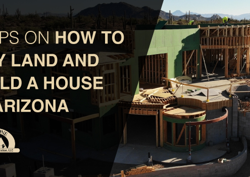 tips to buy land and build a house in Arizona